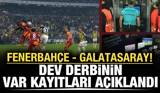 Fenerbahçe-Galatasaray derbisinin VAR kayıtları açıklandı