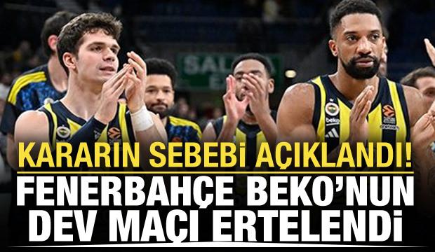 Fenerbahçe maçı ertelendi! Sebebi açıklandı