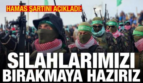 Hamas şartını a&ccedil;ıkladı: Silahlarımızı bırakmaya hazırız