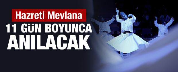 Hazreti Mevlana 11 gün boyunca "Sema Ayin-i Şerifi" ile anılacak