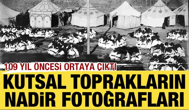 Kutsal toprakların bu fotoğraflarını hiç görmemiş olabilirsiniz
