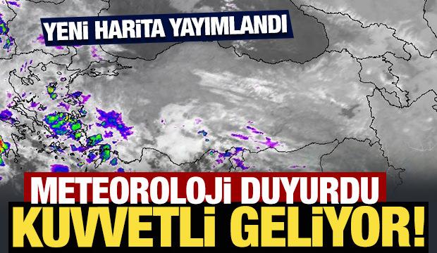 Meteoroloji duyurdu: Kuvvetli geliyor!