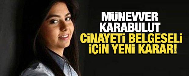 Münevver Karabulut belgeseli için yayın durdurma kararı