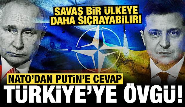 NATO'dan Putin'e ilk cevap: Savaş bir ülkeye daha sıçrayabilir! Türkiye örneği verdi...
