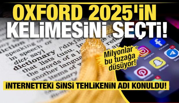 Oxford 2025'in kelimesini seçti! İnternetteki sinsi tehlikenin adı konuldu!