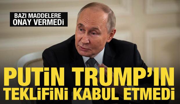 Putin, Trump'ın teklifini kabul etmediğini açıkladı