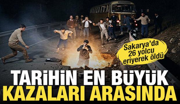 Sakarya'da yaşandı! Bu felaketin eşi benzeri yok: 26 yolcu eriyerek öldü....