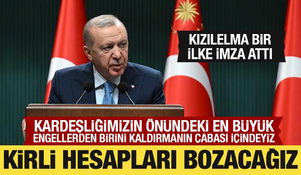 Son Dakika: Cumhurbaşkanı Erdoğan: Kirli hesapları bozacağız!