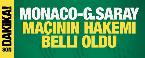 Son dakika: Monaco-Galatasaray maçının hakemi belli oldu