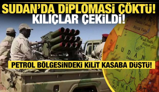 Sudan'da diplomasi çöktü, kılıçlar çekildi! Petrol bölgesindeki kilit kasaba düştü!