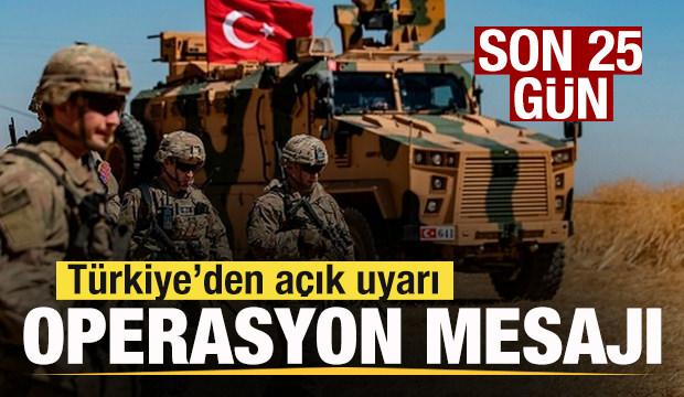 Süre doluyor! Son 25 gün! Türkiye'den açık uyarı! Operasyon mesajı