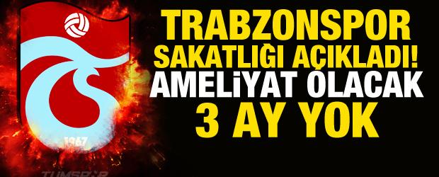 Trabzonspor'un yıldızı 3 ay sahalardan uzak kalacak!