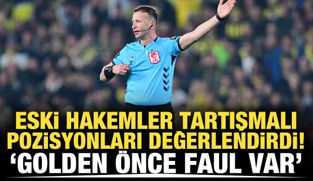 Ünlü hakemden flaş iddia! Derbide gol iptal edilmeliydi