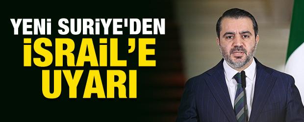 Yeni Suriye'den İsrail'e 'kırmızı çizgi' resti