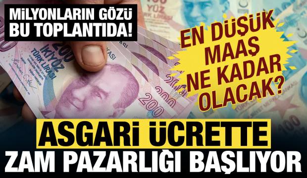 Zam pazarlığı başlıyor! Asgari ücret ne kadar olacak?