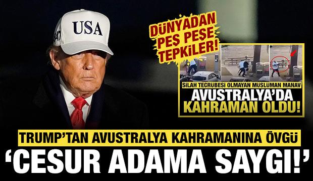 ABD Başkanı Trump'tan "Avustralya kahramanı" Ahmed'e övgü: Cesur adama saygı duyuyorum!