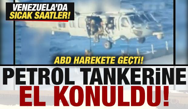 ABD harekete geçti! Venezuela'da sıcak saatler! Petrol tankerlerine el konuldu