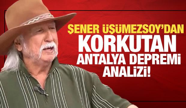 Antalya depremi sonrası Prof. Dr. Şener Üşümezsoy'dan çarpıcı analiz