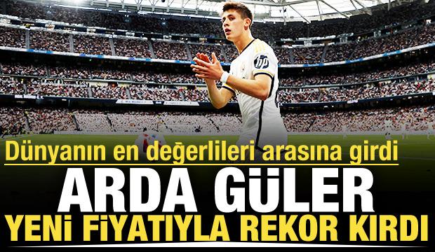 Arda Güler yeni piyasa değeriyle rekor kırdı!