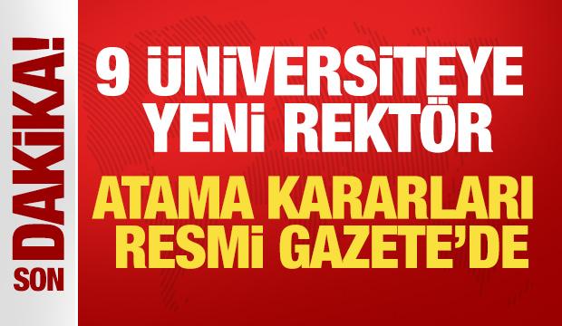 Atama kararları Resmi Gazete'de: Dokuz &uuml;niversiteye yeni rekt&ouml;r