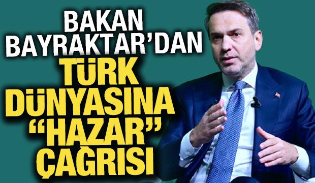 Bakan Bayraktar’dan Türk Dünyası'na ‘Hazar’ teklifi
