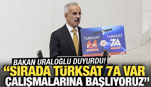 Bakan Uraloğlu duyurdu: Sırada TÜRKSAT 7A var, çalışmalarına başlıyoruz