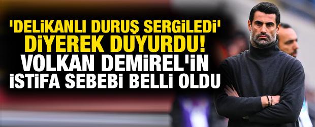 'Delikanlı duruş sergiledi' diyerek duyurdu! Volkan Demirel'in istifa sebebi belli oldu