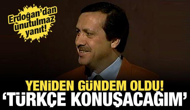 Erdoğan'ın unutulmaz "Türkçe konuşacağım" yanıtı Türk Dil Bayramı'nda gündem oldu