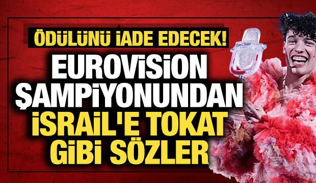 Eurovision şampiyonundan İsrail'e tokat gibi sözler: Ödülünü iade edecek!