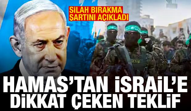 Hamas'tan İsrail'e dikkat çeken teklif! Silah bırakma şartını açıkladı