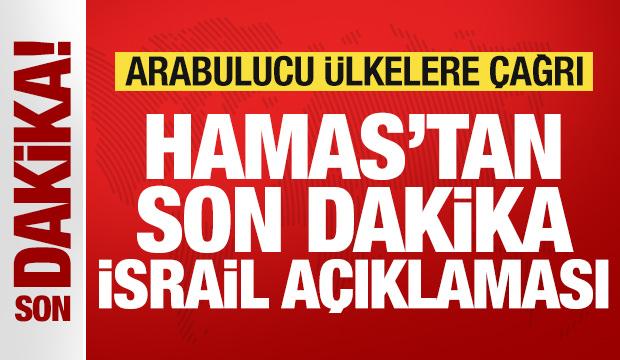 Hamas'tan son dakika İsrail a&ccedil;ıklaması! Arabulucu &uuml;lkelere harekete ge&ccedil;me &ccedil;ağrısı