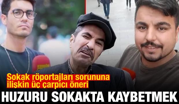 Huzuru sokakta kaybetmek…