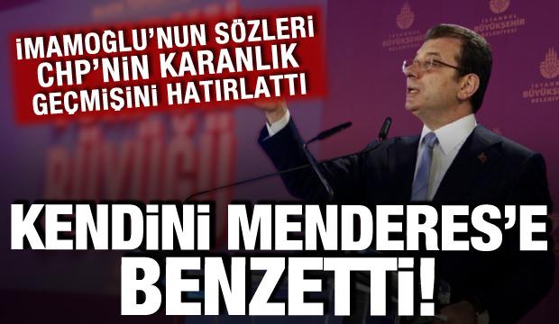 İmamoğlu kendisini Menderes'e benzetti: O sözleri CHP'nin karanlık geçmişini hatırlattı!