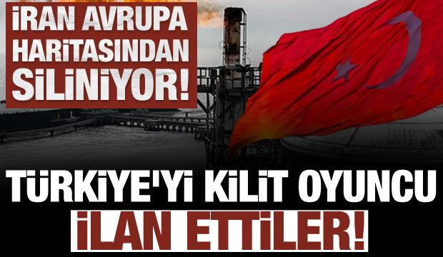 İran Avrupa haritasından siliniyor! Türkiye'yi kilit oyuncu ilan ettiler!