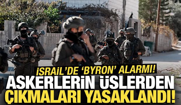 İsrail'de 'Byron' alarmı! Askerlere 'sokağa çıkmayın' talimatı