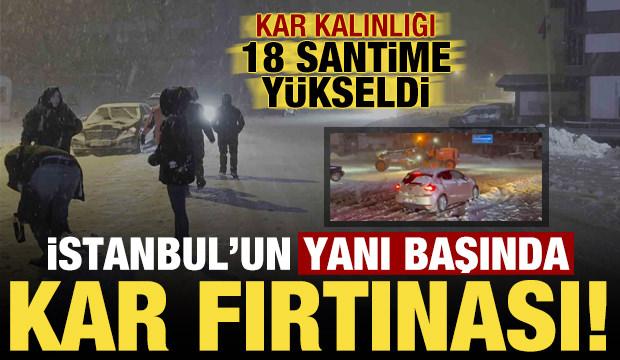 İstanbul'un yanı başında kar fırtınası! Kar kalınlığı 18 santime yükseldi...