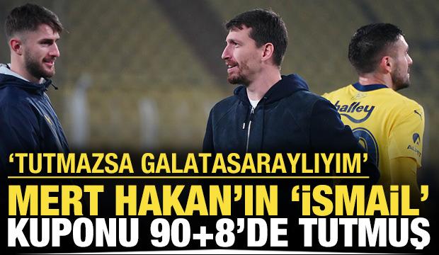 Mert Hakan Yandaş'ın 'İsmail Yüksek' kuponu 90+8'de tutmuş: 'Tutmazsa Galatasaraylıyım'