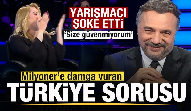 Milyoner'e damga vuran 'Türkiye' sorusu! Yarışmacı şoke etti
