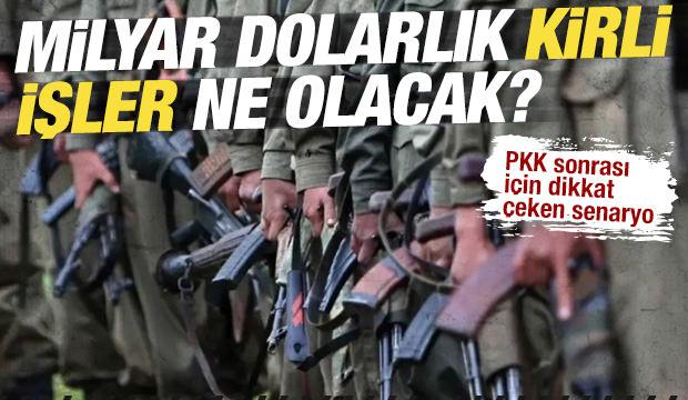 PKK sonrası için 'çete' senaryosu: Çekilirse milyar dolarlık kirli işler ne olacak? 