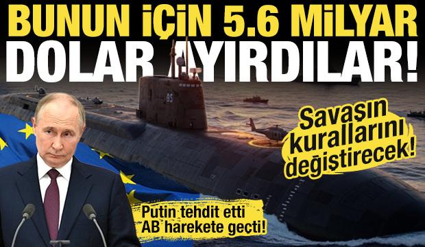 Putin'in tehdidi harekete geçirdi: AB'den 5.6 milyar dolarlık dev proje! Sessiz çalışacak!