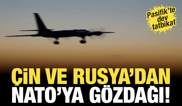 Rusya ve Çin'den NATO'ya gözdağı!