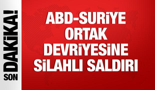 Son dakika... Suriye'de ABD ve Suriye ortak devriyesinde silahlı saldırı