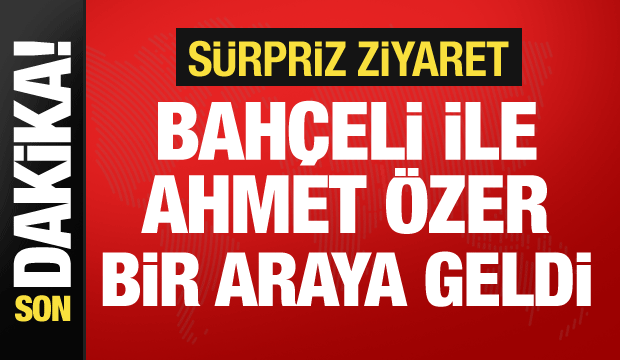 S&uuml;rpriz ziyaret! Bah&ccedil;eli ile Ahmet &Ouml;zer g&ouml;r&uuml;şt&uuml;!