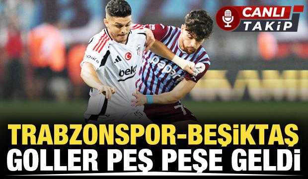 Trabzonspor-Beşiktaş! CANLI