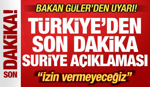 Türkiye'den son dakika Suriye açıklaması! Bakan Güler'den uyarı! "İzin vermeyeceğiz"