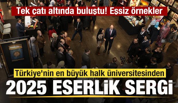 Türkiye'nin en büyük halk üniversitesinden 2025 eserlik sergi! Eşsiz örnekler