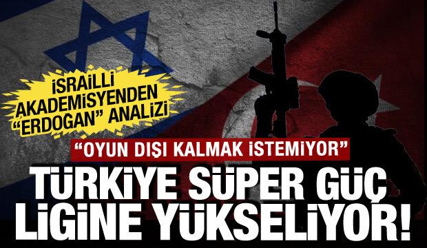 Türkiye'nin gücü sahada hissediliyor: İsrail basınından kritik demeç: Saf dışı kalamazlar