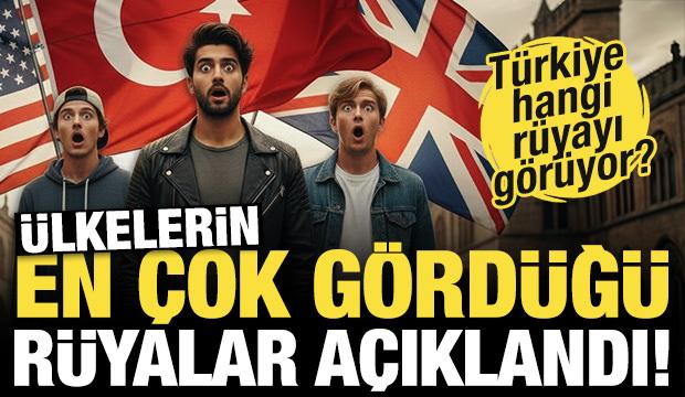 Ülkelerin en çok gördüğü rüyalar açıklandı! Türk halkı en çok hangi rüyayı görüyor?