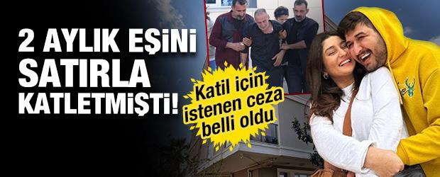2 aylık eşini satırla öldürmüştü! Katil için istenen ceza belli oldu
