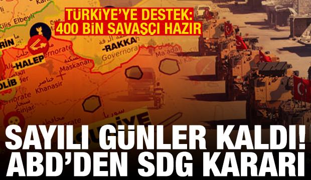 ABD'den &ccedil;ok konuşulacak SDG kararı! T&uuml;rkiye'ye destek: 400 bin savaş&ccedil;ı hazırız